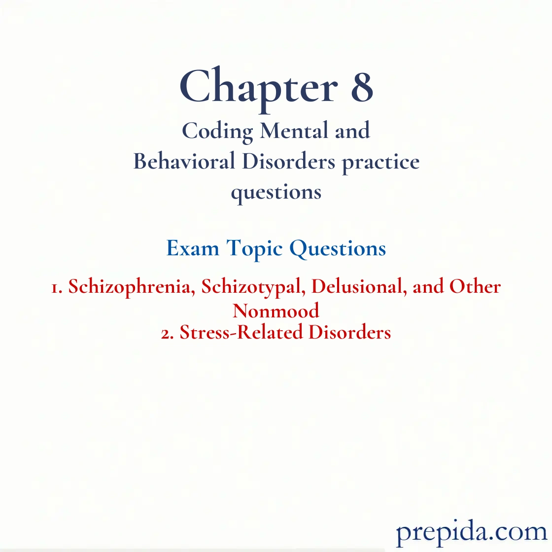 Practice Exam: Schizophrenia, Schizotypal, Delusional, and Other Nonmood