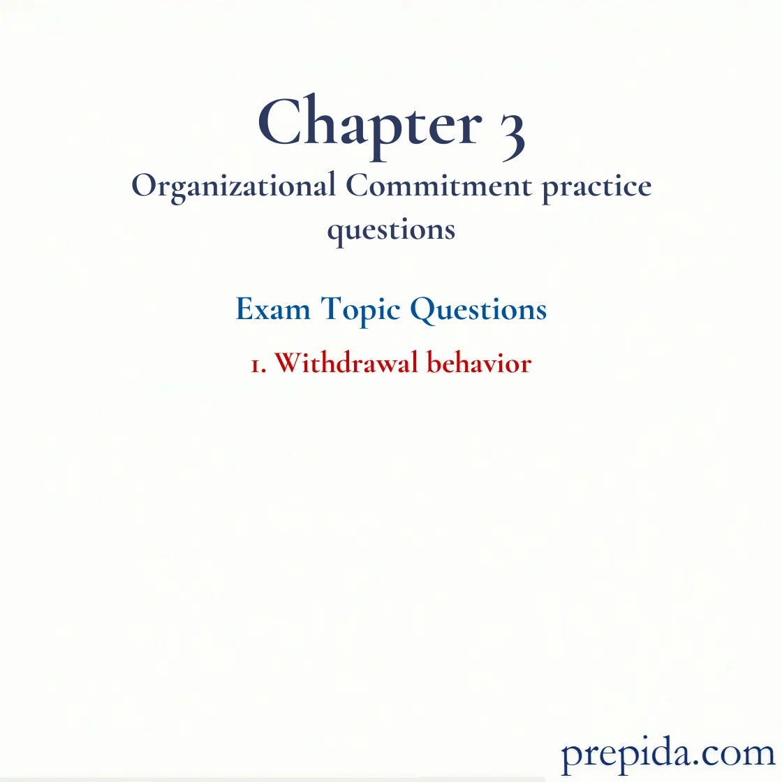 Access Full Exam Questions Withdrawal behavior Practice Questions Withdrawal behavior Discussion Questions