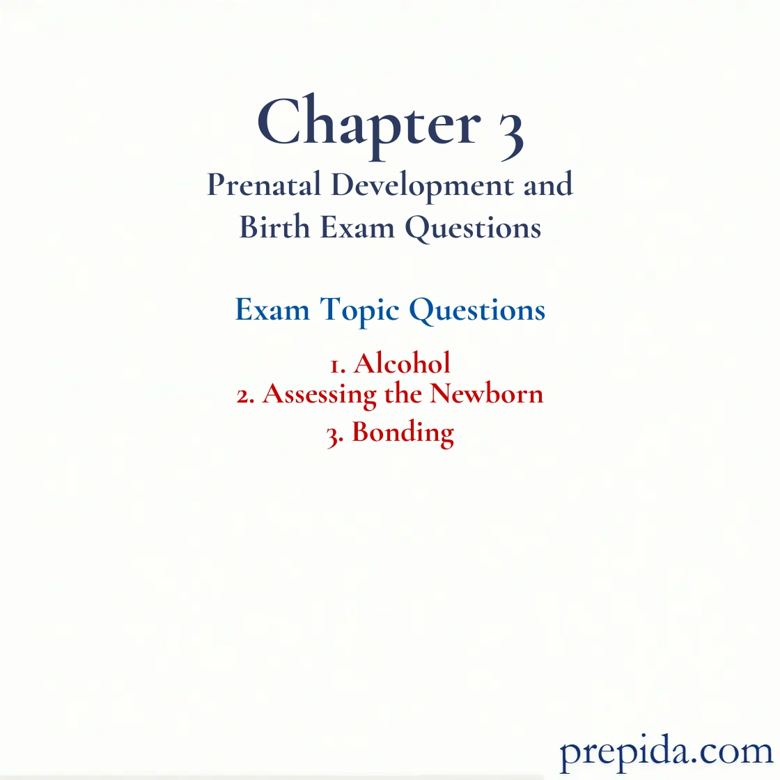 Browse Exam Questions Chapter 3 Prenatal Development and Birth Test Preparation: Alcohol and Assessing the Newborn