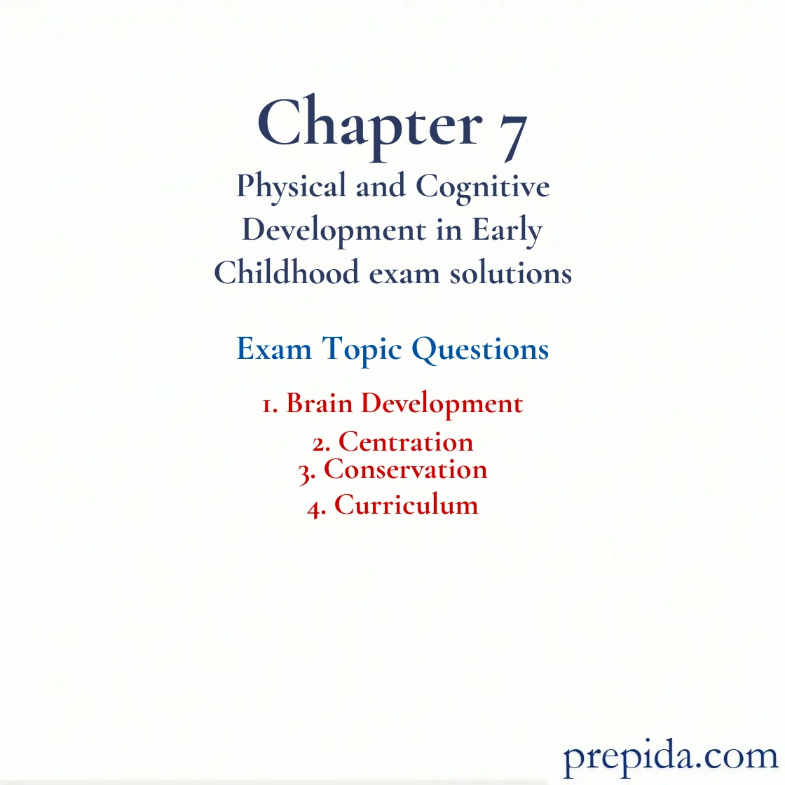 Chapter 7 Physical and Cognitive Development in Early Childhood Final Test Set: Brain Development and Centration