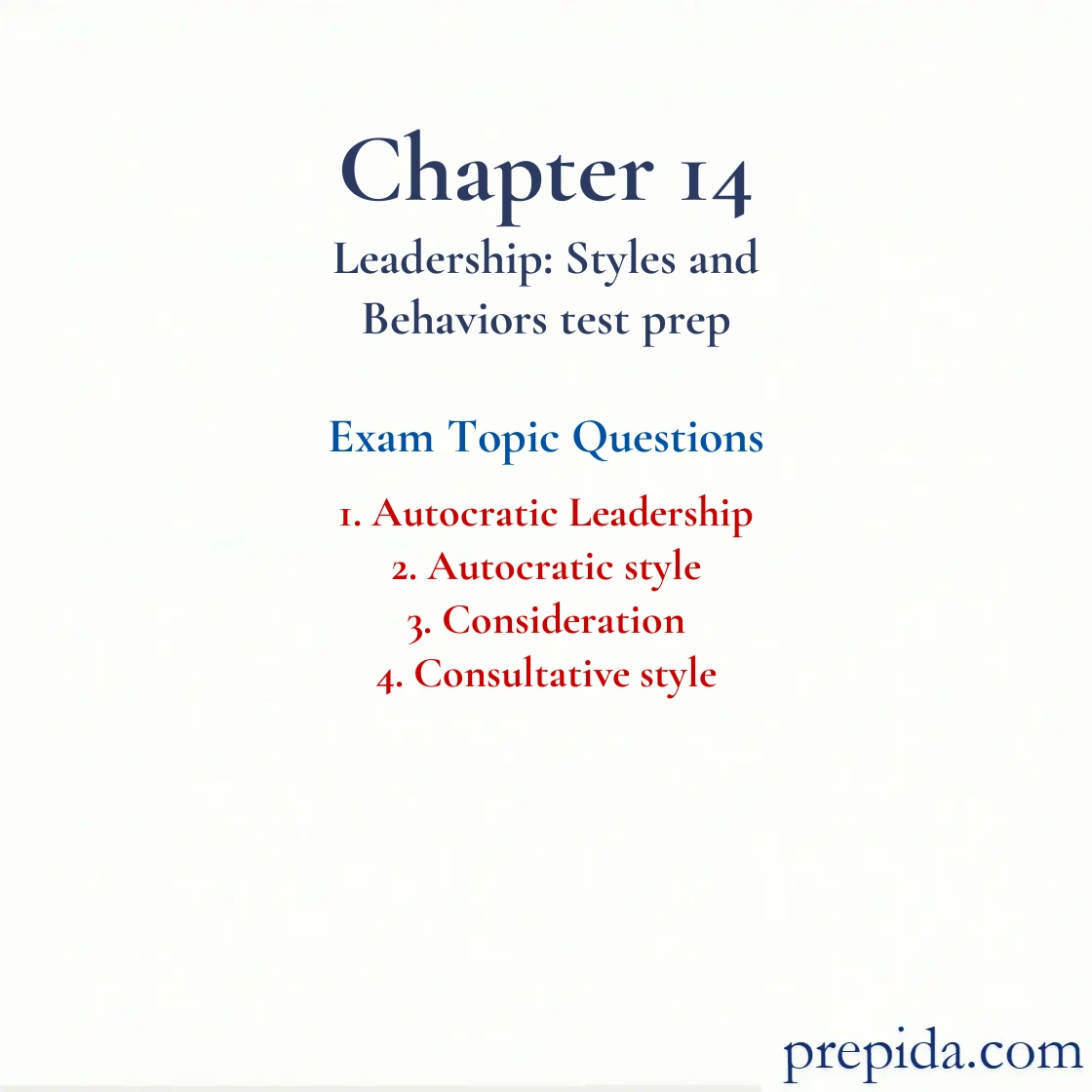 Exam Questions Chapter 14 Leadership Styles and Behaviors Autocratic Leadership and Autocratic style Test Preparation