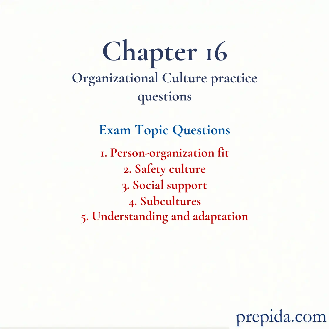 Exam Questions Person Organization Fit, Safety Culture Social Support Person-organization fit and Safety culture Final Exam
