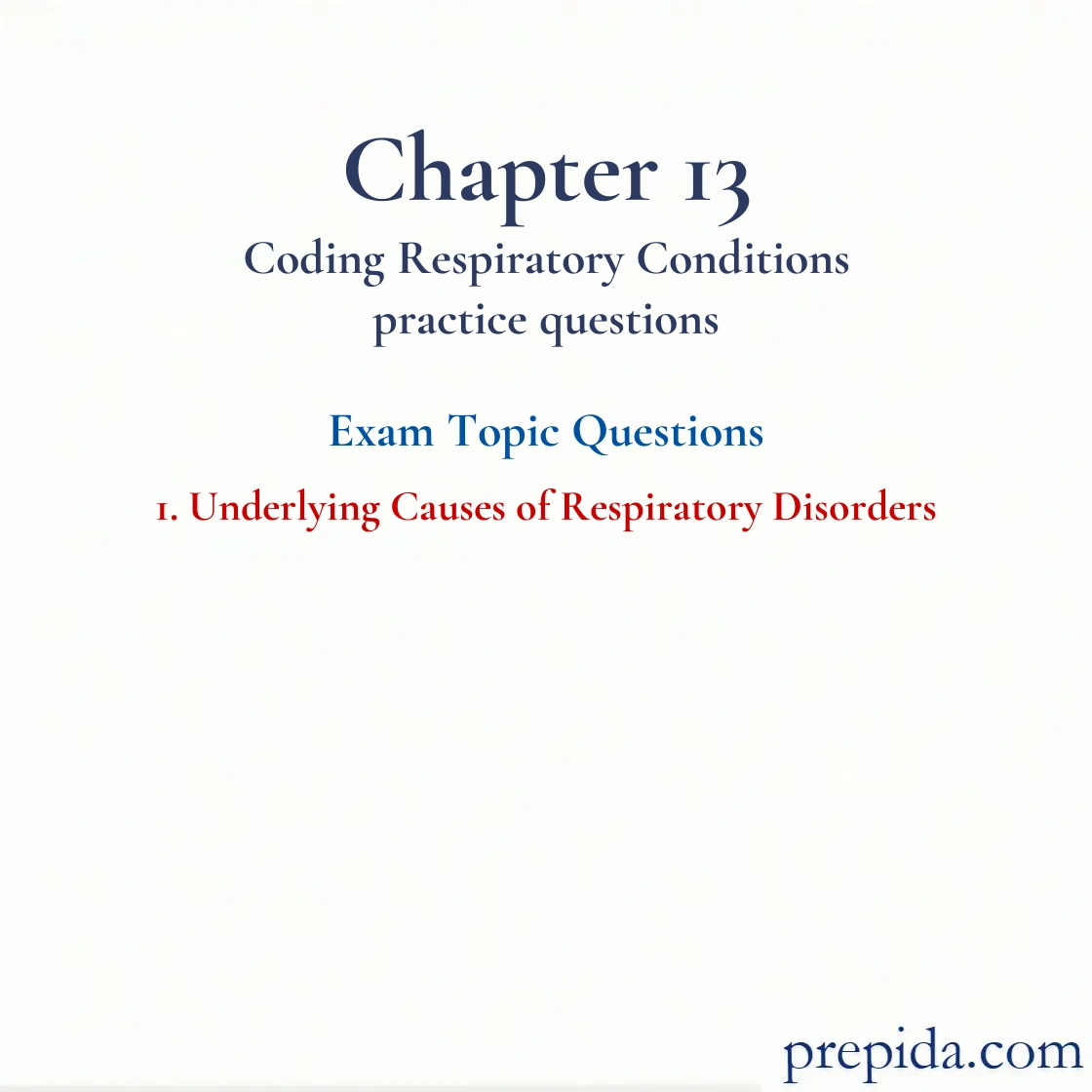 Explore Exam Topics Underlying Respiratory Causes Final Exam Final Exam: Underlying Causes of Respiratory Disorders