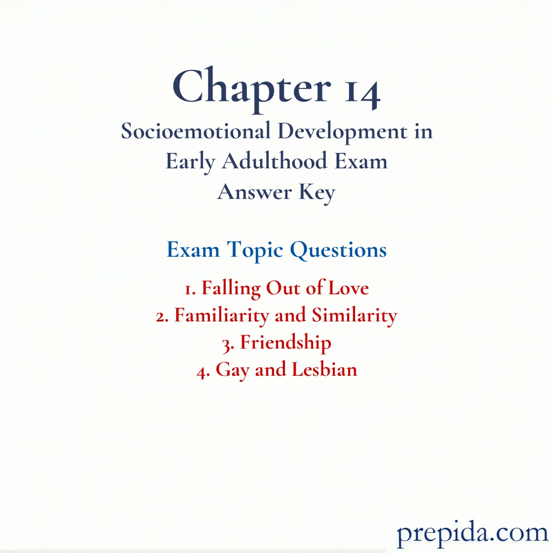 Find the Best Exam Questions Familiarity and Similarity Start MCQ Practice mock test: Falling Out of Love and Familiarity and Similarity