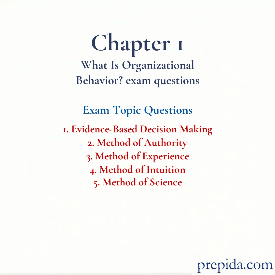 Free Access Full Exam Questions Chapter 1 What Is Organizational Behavior Exam Questions? Evidence-Based Decision Making and Method of Authority Exam Materials