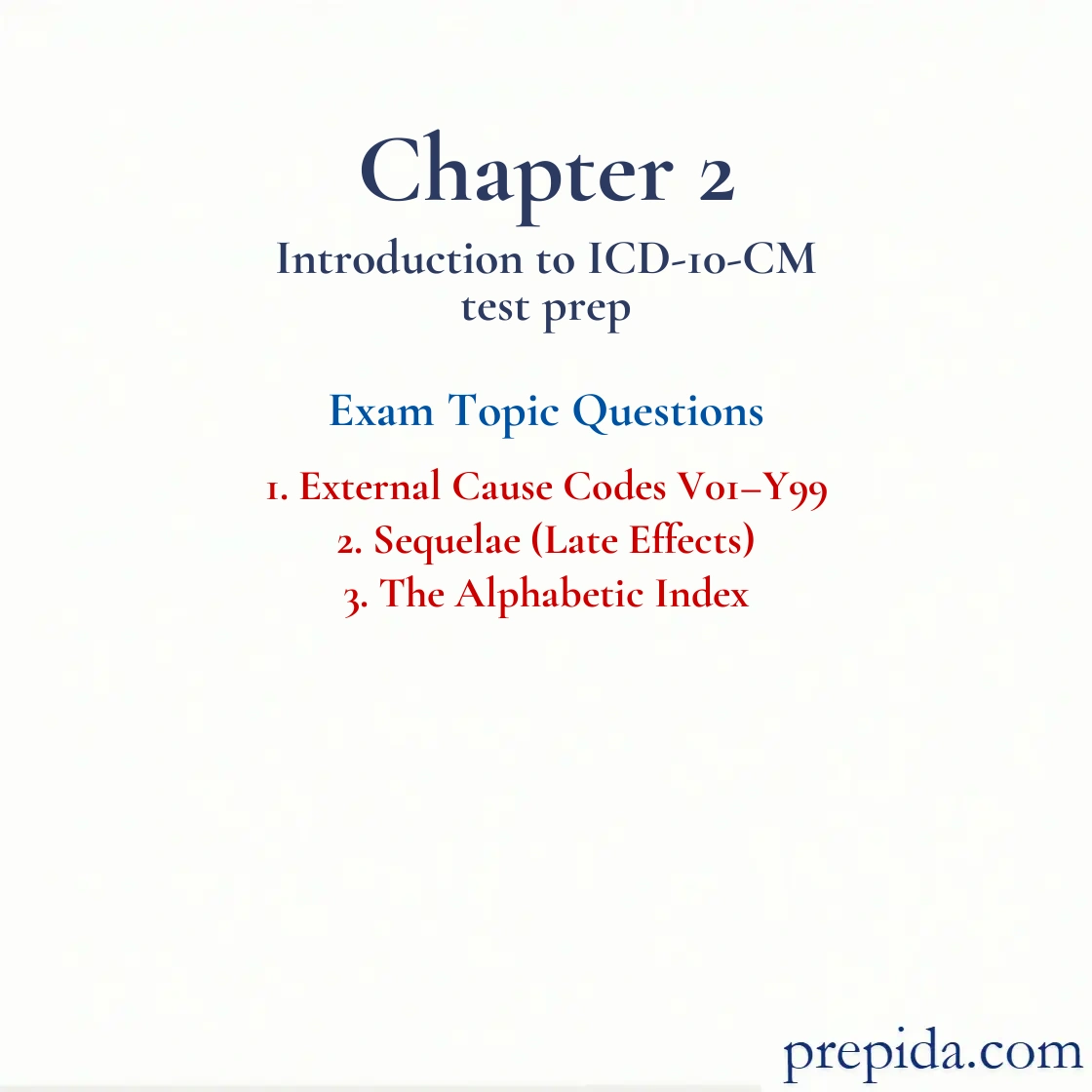 Full Exam Practice External Cause Codes V01–Y99 Sequelae chapter review questions: External Cause Codes V01–Y99
