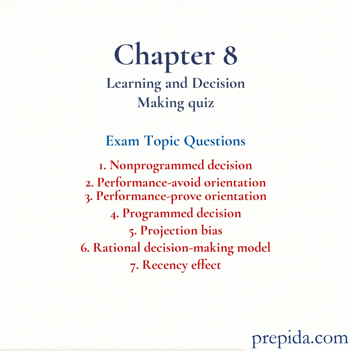 Mock Exam Answer Key Decision Making Biases Rational Thinking Nonprogrammed decision and Performance-avoid orientation Practice Questions