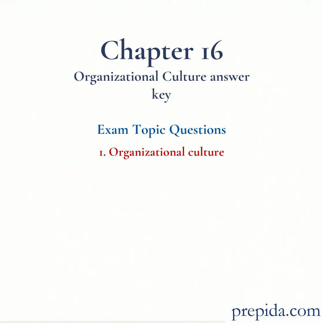 Top Organizational culture Chapter 16 Exam Questions Answer Key Organizational culture exam solutions
