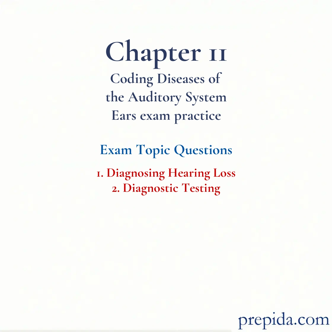 Unlock Exam Bank Chapter 11 Coding Diseases of the Auditory System Quiz Answer Key: Diagnosing Hearing Loss and Diagnostic Testing